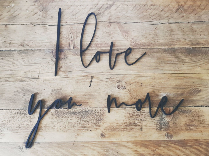 I love you more, Wooden Wall Sign