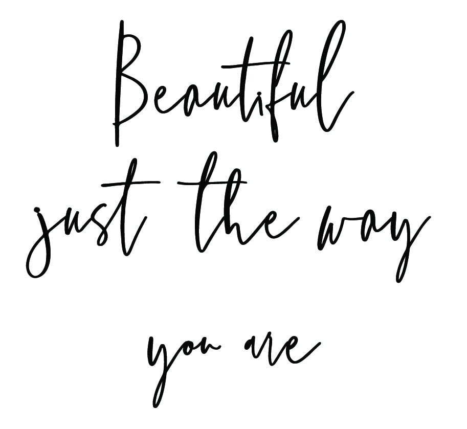 Beautiful just the way you are wall quote